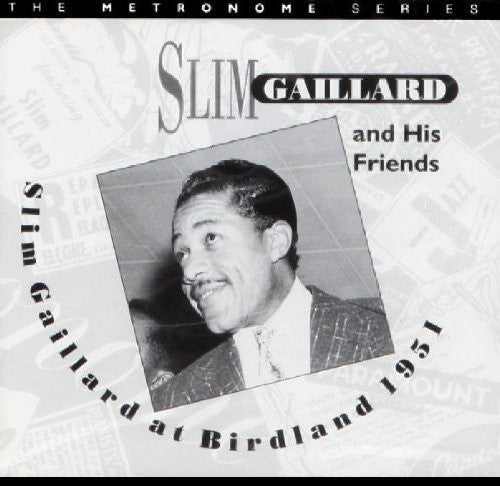Slim Gaillard & His Friends: At Birdland 1951 - CD