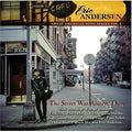 Eric Andersen: The Street Was Always There  ( CD )