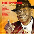 Pinetop Perkins: Ladies Man  ( CD )