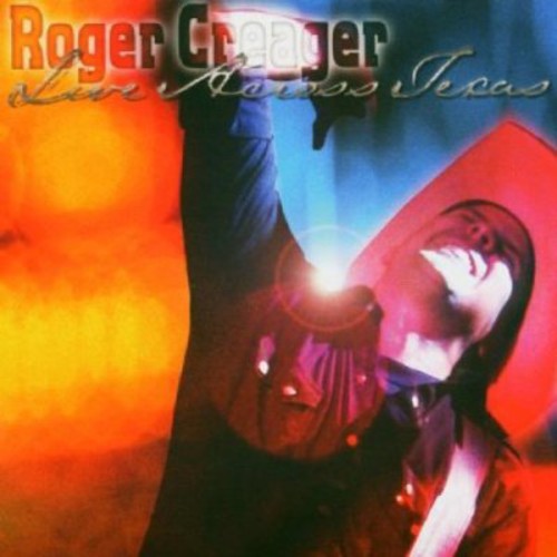Roger Creager: Live Across Texas  ( CD )