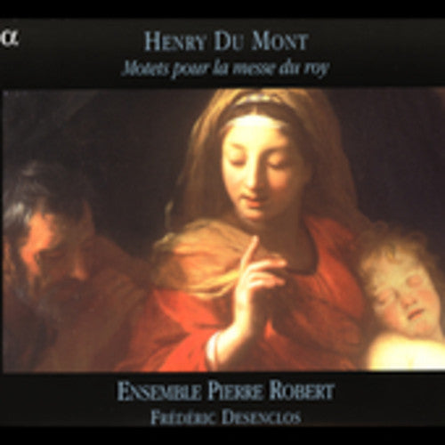 Ensemble Pierre Robert: Motets Pour la Messe Du Roy  ( CD )