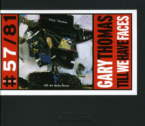 Gary Thomas: Till We Have Faces - CD