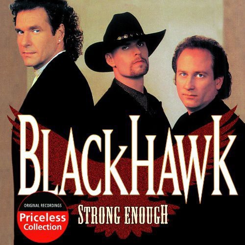 BlackHawk: Strong Enough  ( CD )