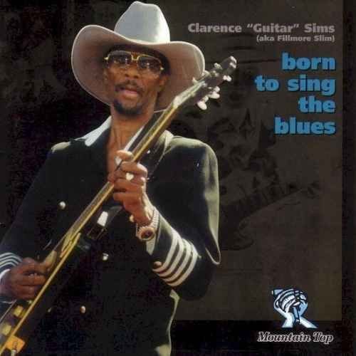 Clarence "Guitar" Sims: Born to Sing the Blues  ( CD )