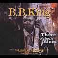 B.B. King: Three O'Clock Blues  ( CD )