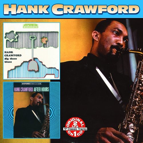 Hank Crawford: Dig These Blues/After Hours - CD