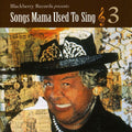 Various Artists: Songs Mama Used To Sing, Vol. 3  ( CD )