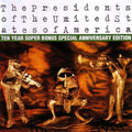 The Presidents of the United States of America: Ten Year Super Bonus Special Anniversary Edition - CD