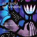 John Rutter: Be Thou My Vision  ( CD )