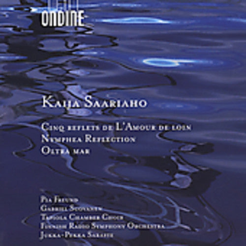 K. Saariaho: Cinq Reflets de L'amour  ( CD )