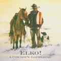 Various Artists: Elko! A Cowboys Gathering  ( CD )