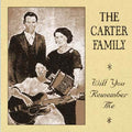 The Carter Family: Will You Remember Me  ( CD )