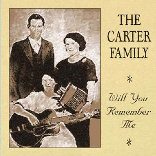 The Carter Family: Will You Remember Me  ( CD )