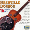 Nashville Dobros: 16 Super Hits  ( CD )