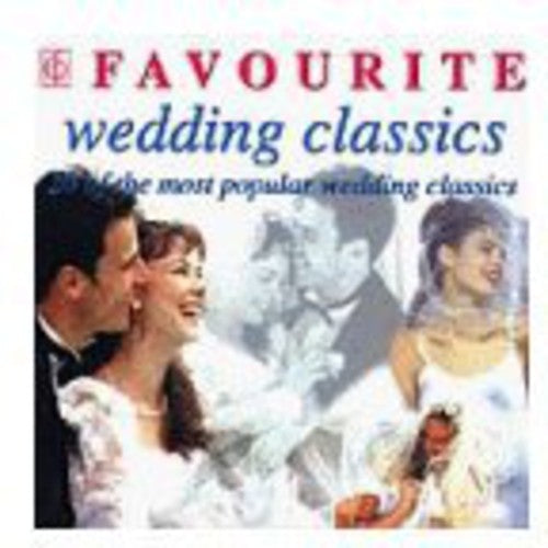 Favourite Wedding Classics: Favourite Wedding Classics  ( CD )