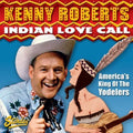 Kenny Roberts: Indian Love Call  ( CD )