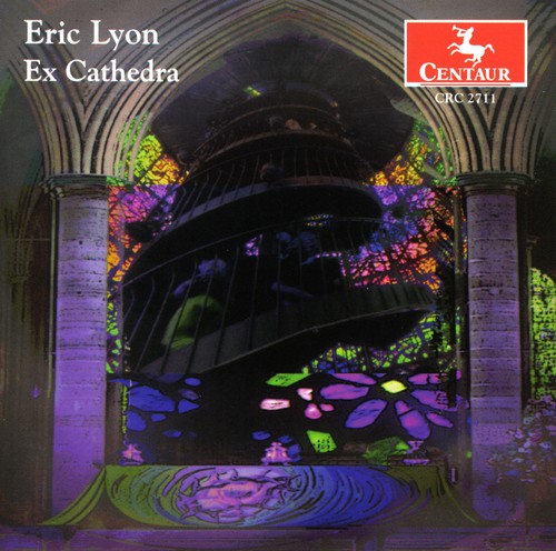 Eric Lyon: Ex Cathedra  ( CD )