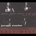 Jacqui Naylor: Live East-west: Birdland/Yoshi's - CD