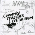 Country Teasers: Country Teasers: Live Album  ( CD )