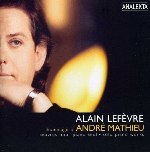 Alain Lef vre: Hommage a Andre Mathieu  ( CD )