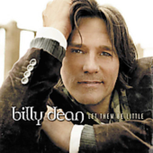 Billy Dean: Let Them Be Little  ( CD )