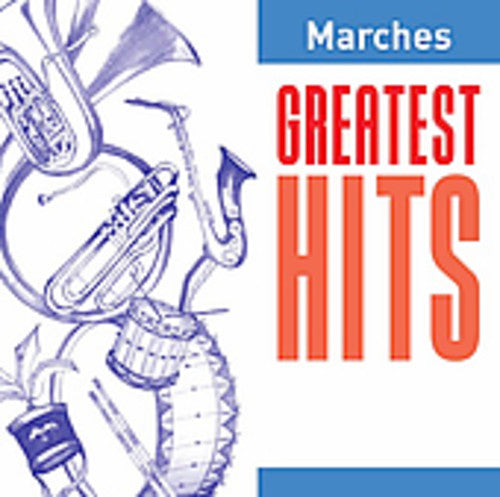 Various Artists: Greatest Hits: Marches / Various  ( CD )