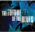 Future of the Blues 2 / Various: Future Of The Blues, Vol. 2  ( CD )