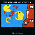 Pharoah Sanders: Moon Child - 2022 Remaster - CD