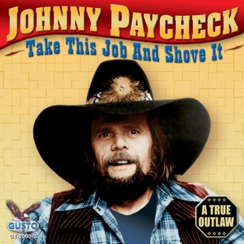 Johnny Paycheck: Take This Job and Shove It  ( CD )