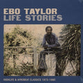 Ebo Taylor - Life Stories (Highlife & Afrobeat Classics 1973-1980) ( VINYL )