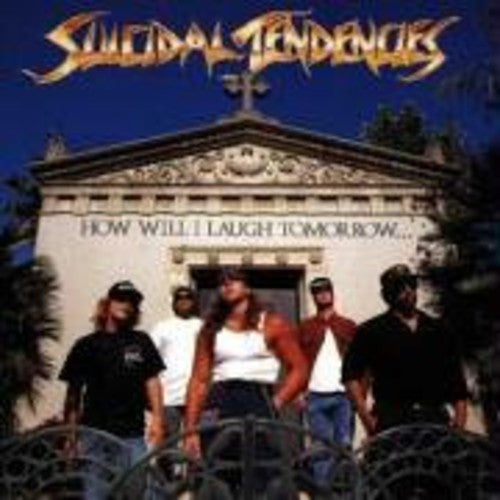 Suicidal Tendencies: How Will I Laugh - CD