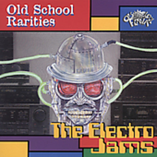 Old School Rarities: Electro Jams  ( CD )