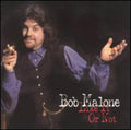 Bob Malone: Like It or Not  ( CD )