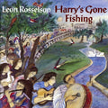 Leon Rosselson: Harry's Gone Fishing  ( CD )