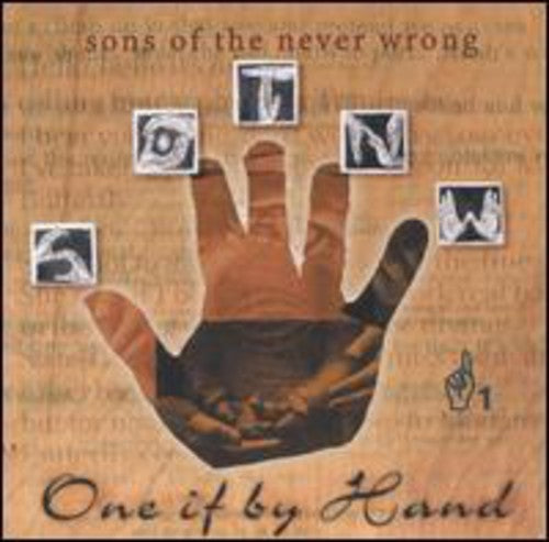 Sons of the Never Wrong: One If By Hand  ( CD )