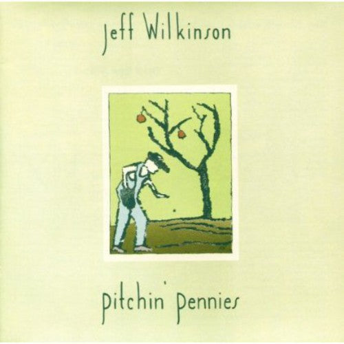 Jeff Wilkinson: Pitchin Pennies  ( CD )