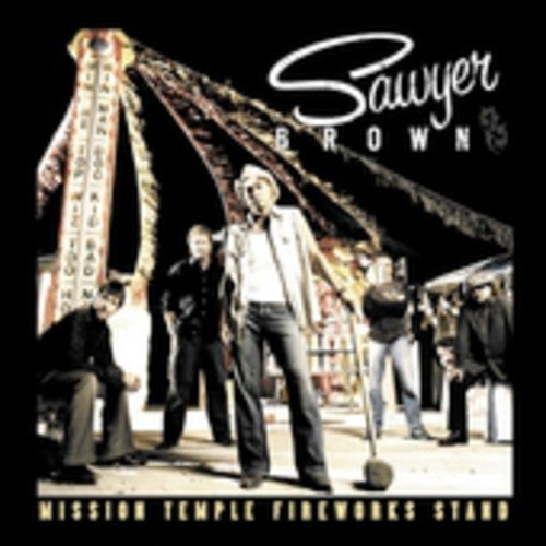 Sawyer Brown: Mission Temple Fireworks Stand  ( CD )