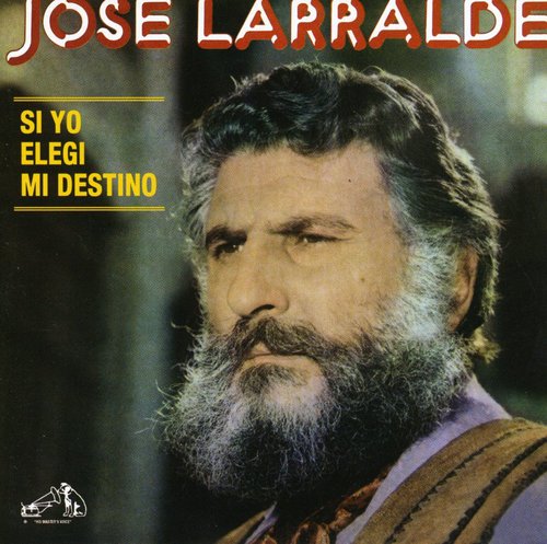 José Larralde: Si Yo Elegi Mi Destino - CD