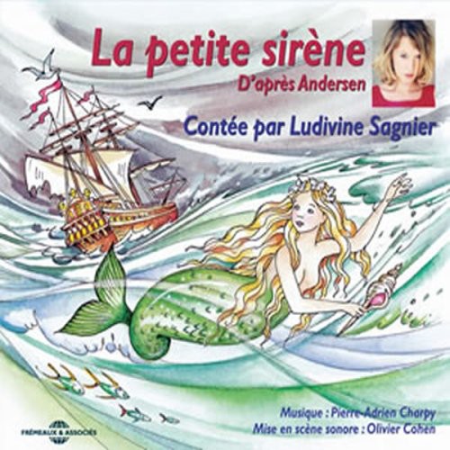 Ludivine Sagnier: La Petite Sirene: Andersen  ( CD )
