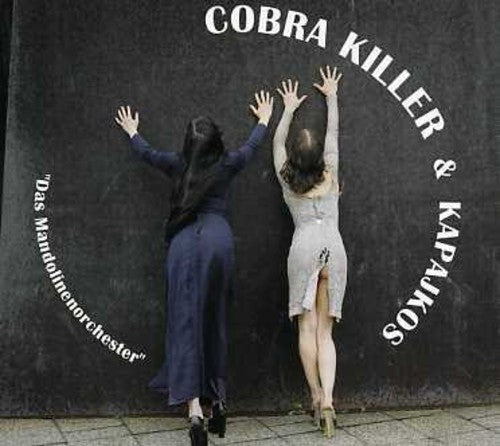 Cobra Killer & Kapajkos: Das Mandolineorchester  ( CD )