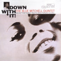 Blue Mitchell: Down with It - CD