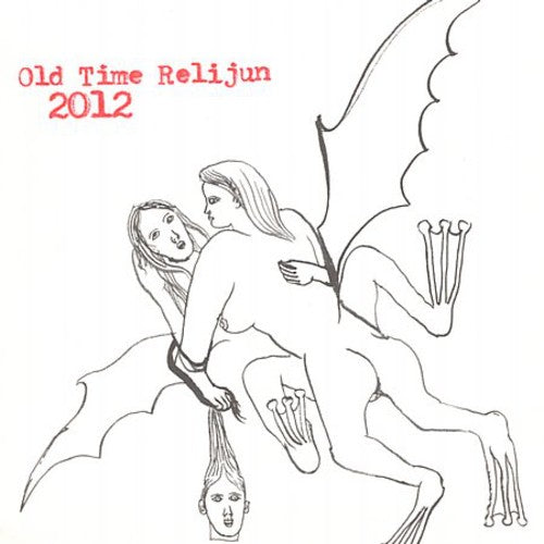 Old Time Relijun: 2012  ( CD )