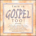 Various Artists: This Is Gospel Too!  ( CD )