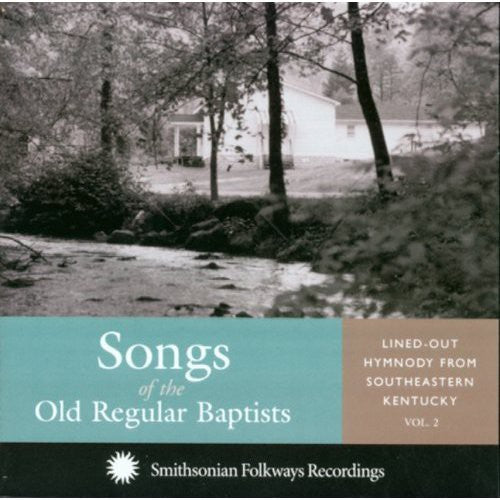 Various Artists: Songs Of The Old Regular Baptists  ( CD )