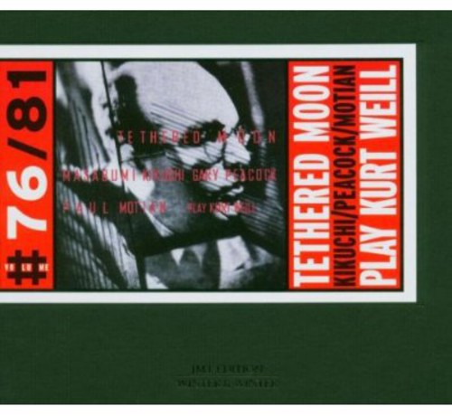 Tethered Moon: Play Kurt Weill - CD