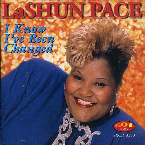 LaShun Pace: I Know I've Been Changed  ( CD )
