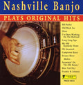Nashville Banjos: Plays Original Hits  ( CD )