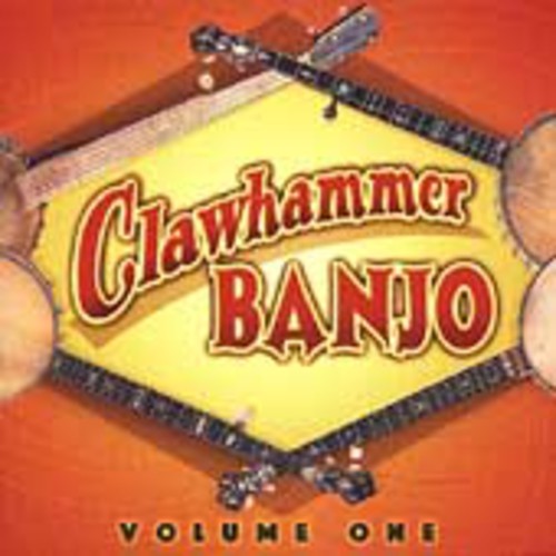 Various Artists: Clawhammer Banjo, Vol. 1  ( CD )