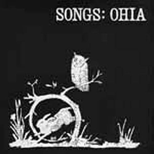 Songs: Ohia: Songs: Ohia - Vinyl