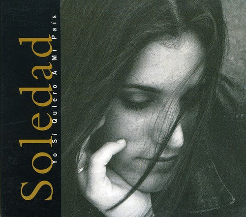 Soledad: Yo Si Quiero a Mi Pais - CD